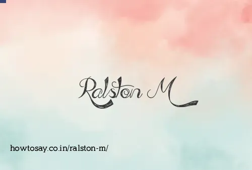 Ralston M