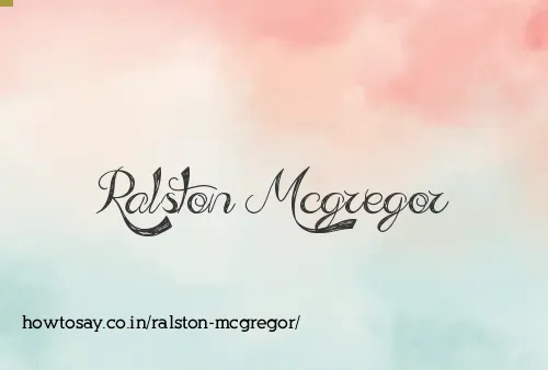 Ralston Mcgregor