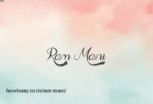 Ram Mani