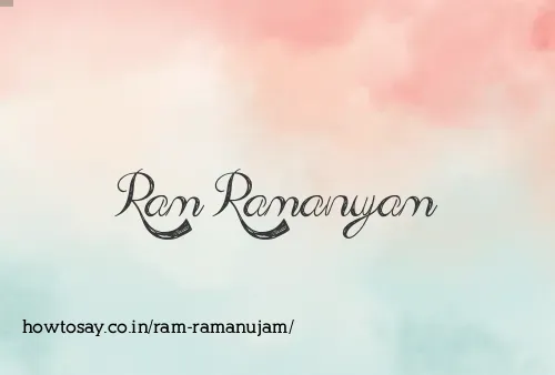 Ram Ramanujam