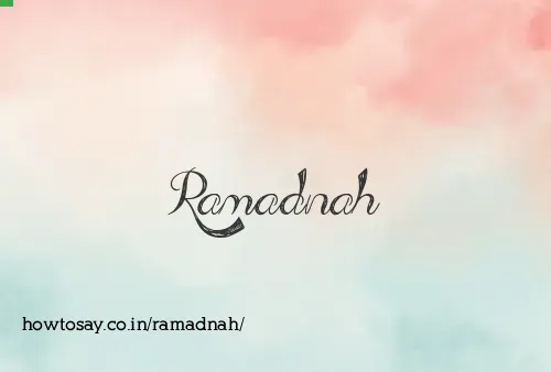 Ramadnah
