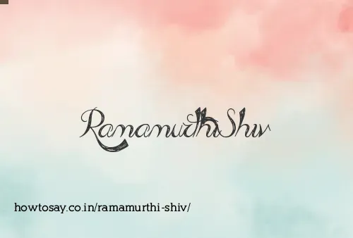 Ramamurthi Shiv