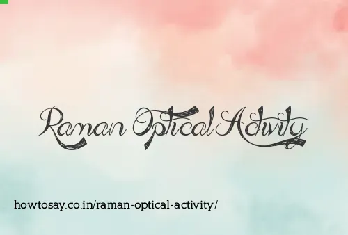 Raman Optical Activity