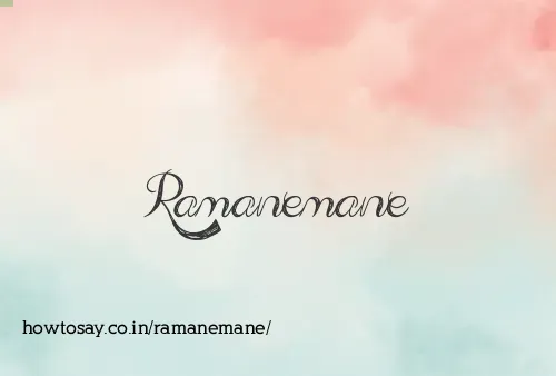 Ramanemane