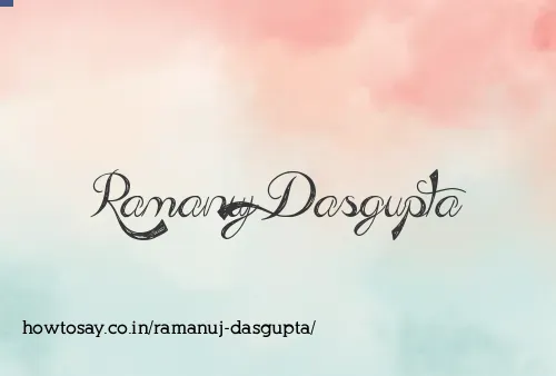 Ramanuj Dasgupta