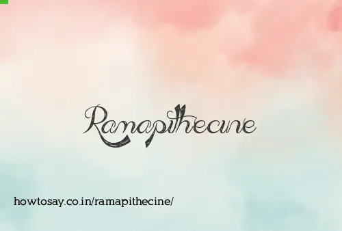 Ramapithecine