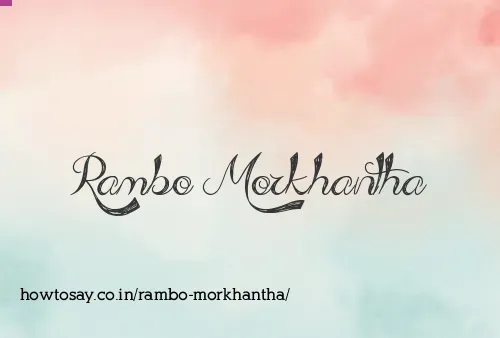 Rambo Morkhantha