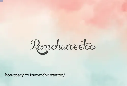 Ramchurreetoo