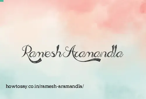 Ramesh Aramandla