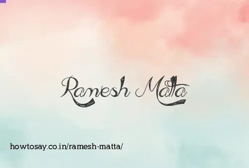 Ramesh Matta