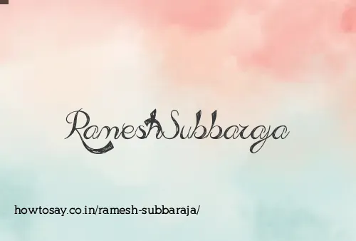Ramesh Subbaraja