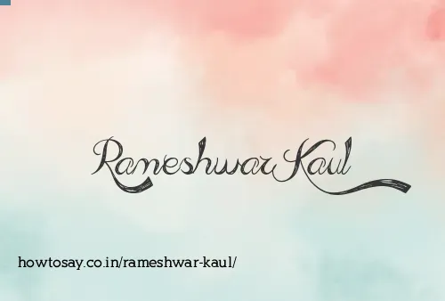 Rameshwar Kaul