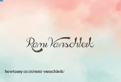 Rami Vanschleik