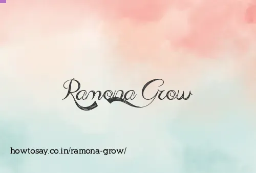 Ramona Grow