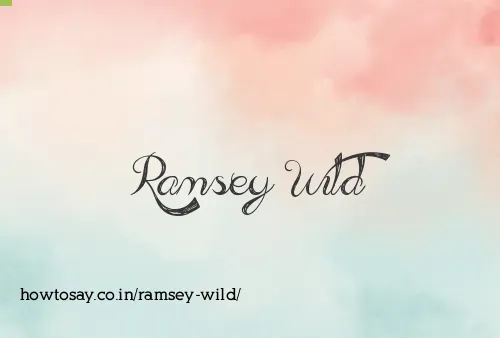 Ramsey Wild