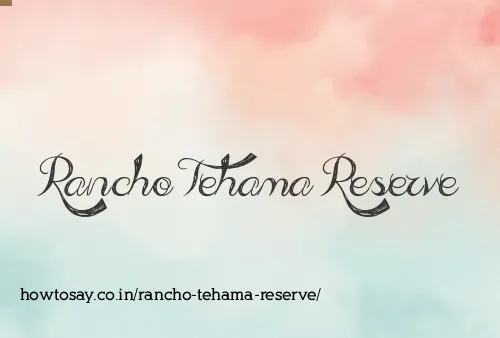 Rancho Tehama Reserve