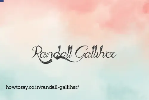 Randall Galliher