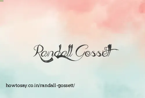 Randall Gossett