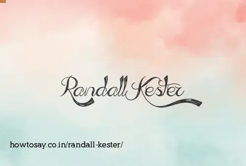 Randall Kester