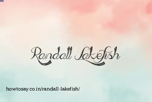 Randall Lakefish
