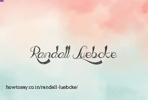 Randall Luebcke