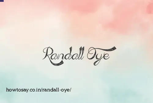 Randall Oye