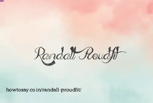 Randall Proudfit