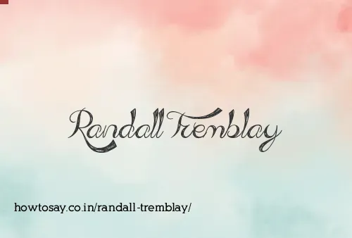 Randall Tremblay