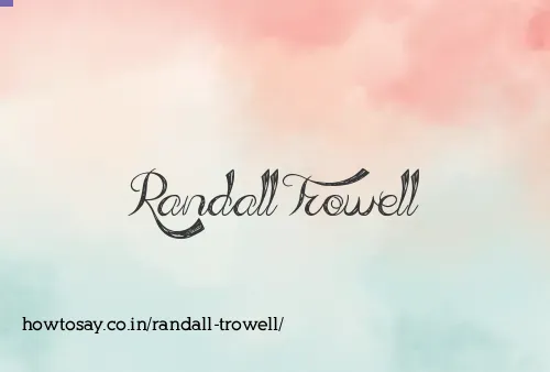 Randall Trowell