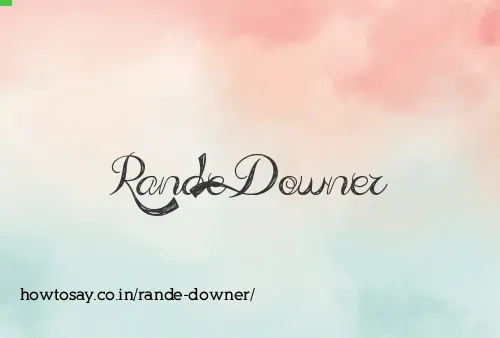 Rande Downer