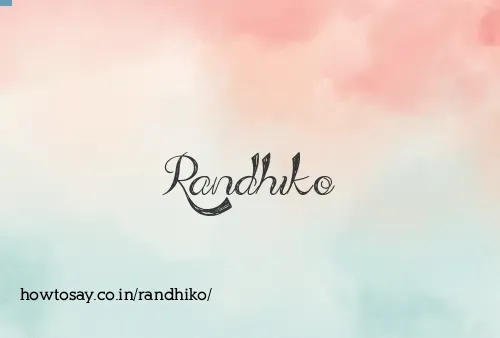 Randhiko