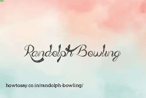 Randolph Bowling