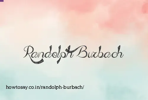 Randolph Burbach