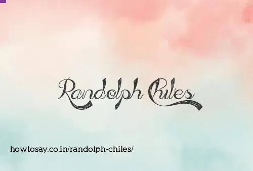 Randolph Chiles