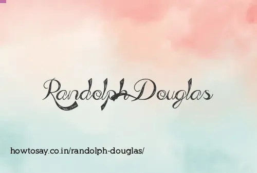 Randolph Douglas