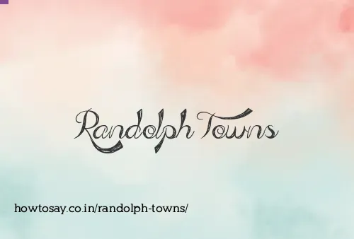 Randolph Towns