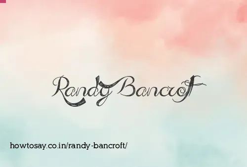 Randy Bancroft