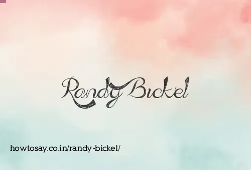 Randy Bickel