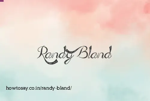 Randy Bland