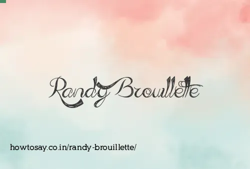 Randy Brouillette