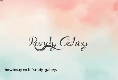 Randy Gahey