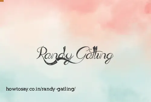 Randy Gatling