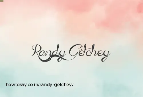 Randy Getchey
