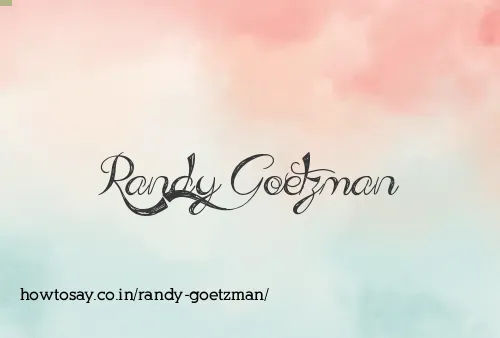 Randy Goetzman