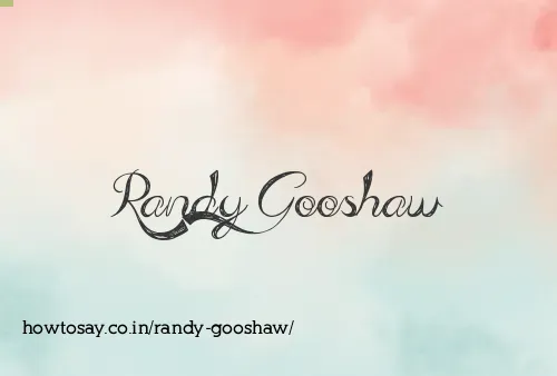 Randy Gooshaw
