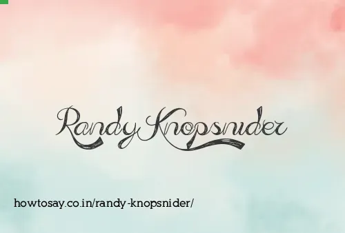 Randy Knopsnider