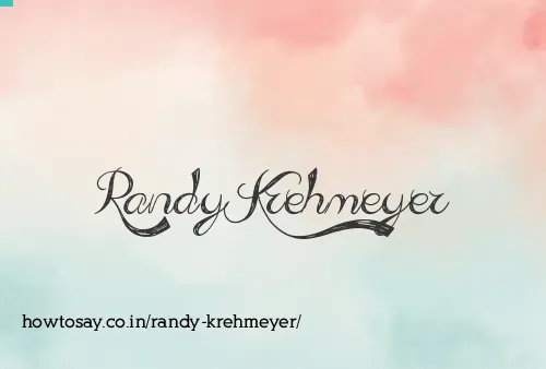 Randy Krehmeyer