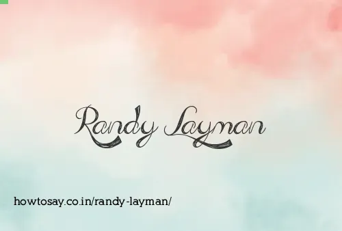 Randy Layman