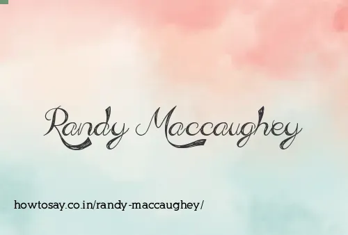 Randy Maccaughey