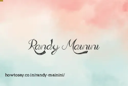 Randy Mainini